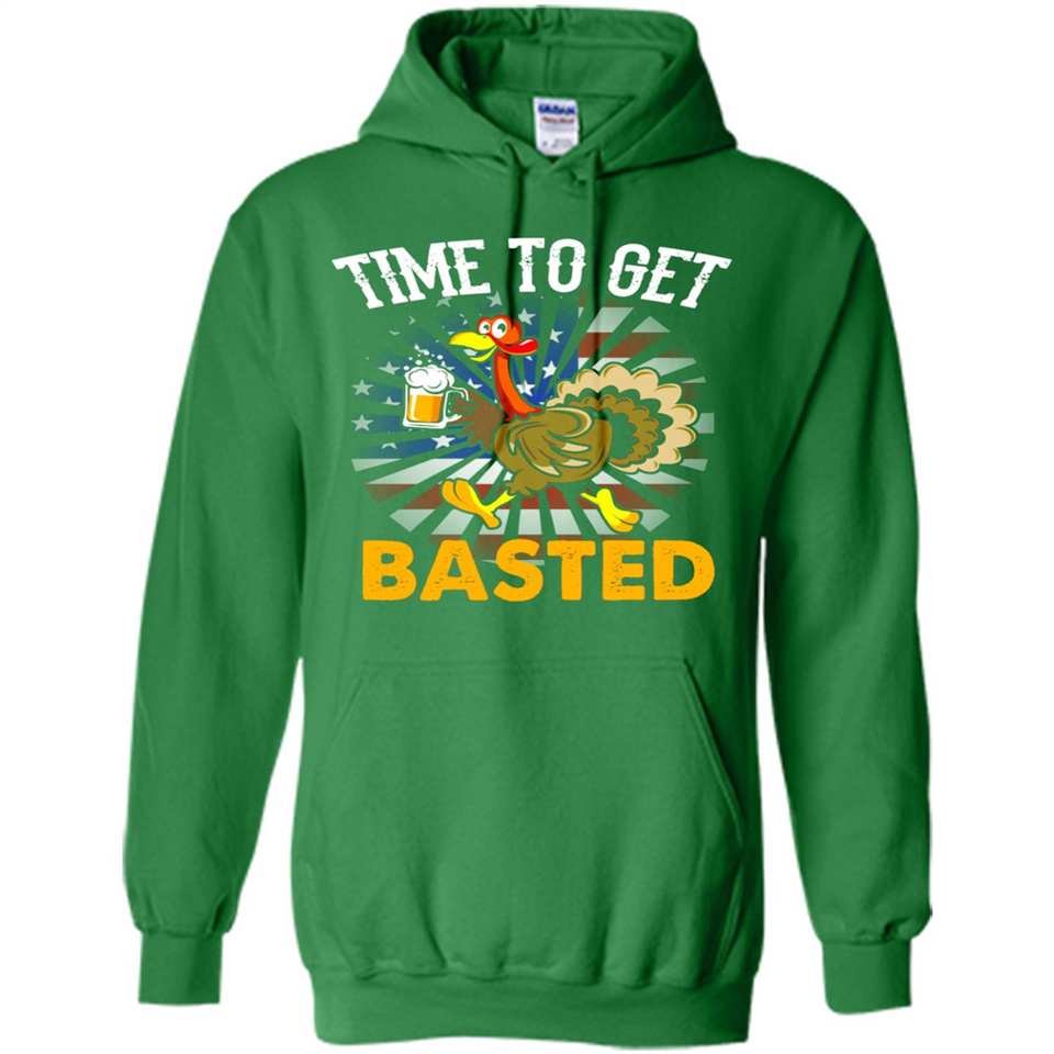 Time To Get Basted Funny Turkey Beer Thanksgiving - Hoodie