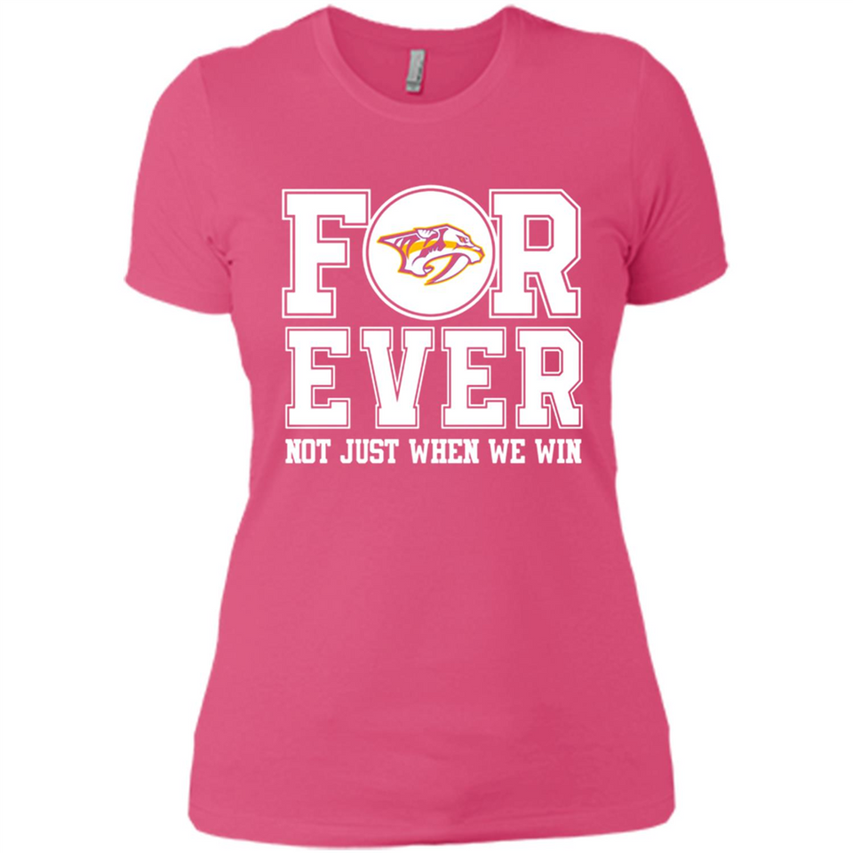 Nashville Predators Forever For ever not just when we win - Ladies' Boyfriend T-Shirt