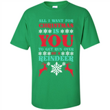 All I Want For Christmas Is You To Get Run Over By A Reindeer - Shirt