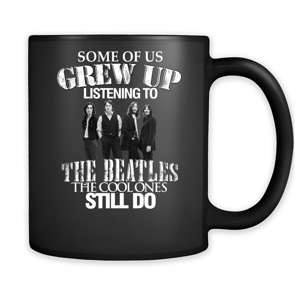 Some of us grew up listening to the beatles