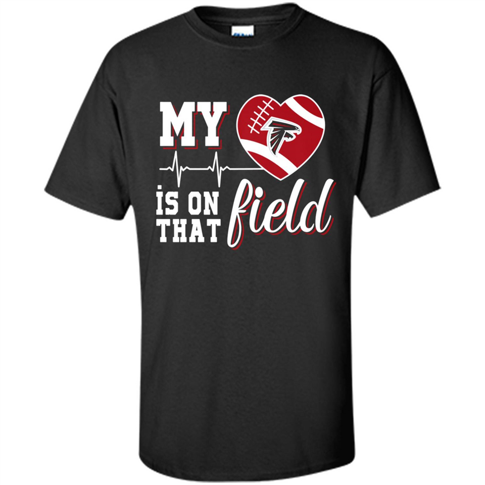 Atlanta Falcons Football My Heart is on that Field - Shirt