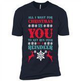 All I Want For Christmas Is You To Get Run Over By A Reindeer - Premium Short Sleeve T-Shirt