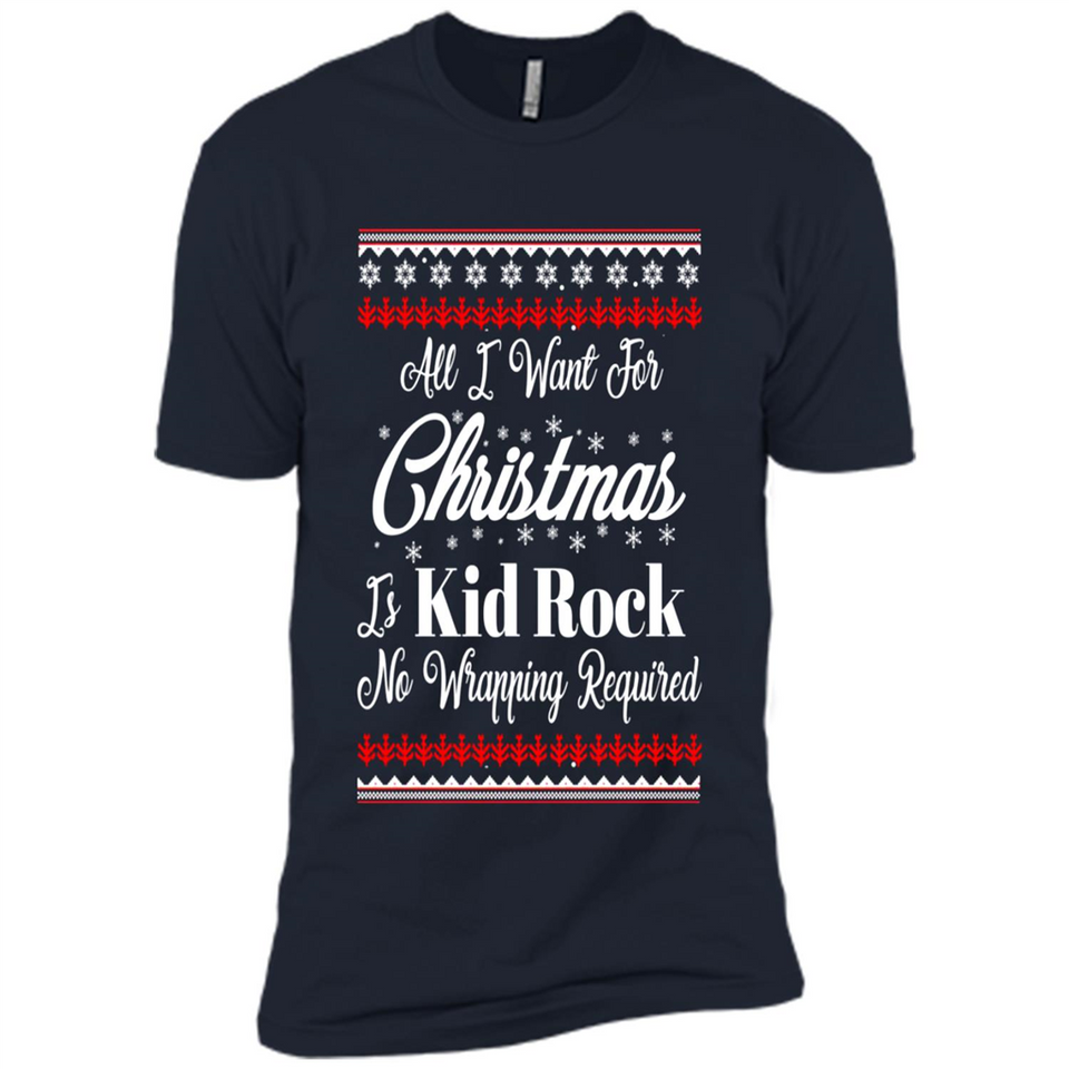 All I want for Christmas is kid rock no wrapping required sweater PINGPONG