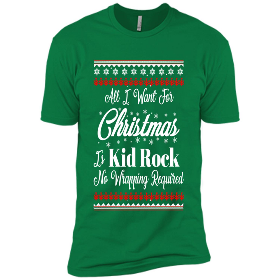 All I want for Christmas is kid rock no wrapping required sweater PINGPONG