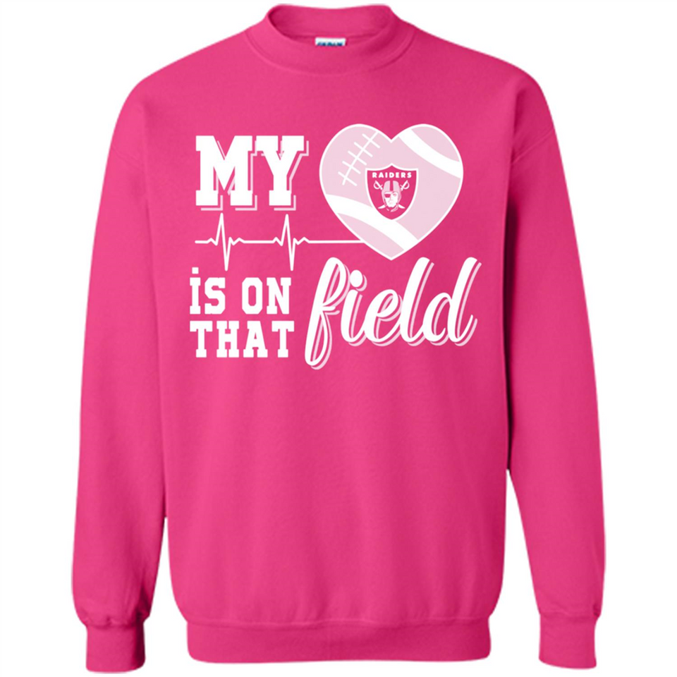 Oakland Raiders Football My Heart is on that Field - Sweatshirt