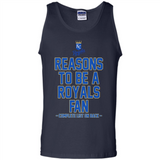 Reasons to be a Kansas City Royals Fan Complete List on Back - Tank Top