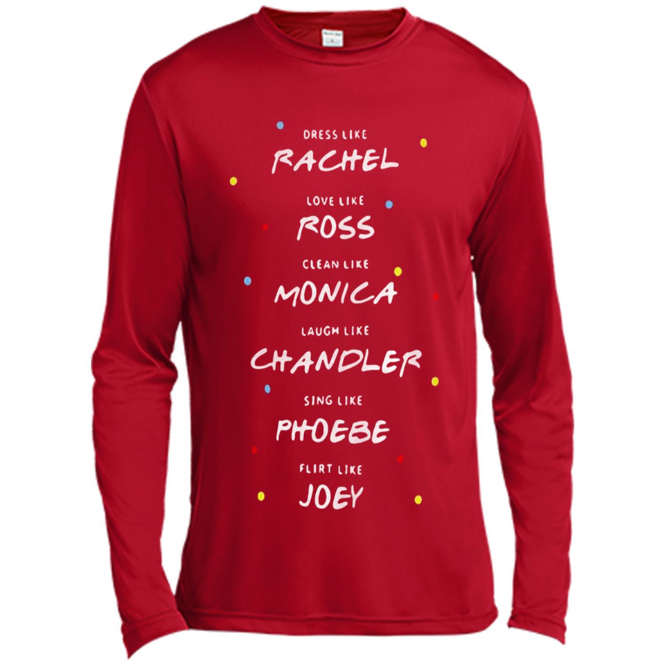 Dress Like Rachel Love Like Ross Clean Like Monica Friends
