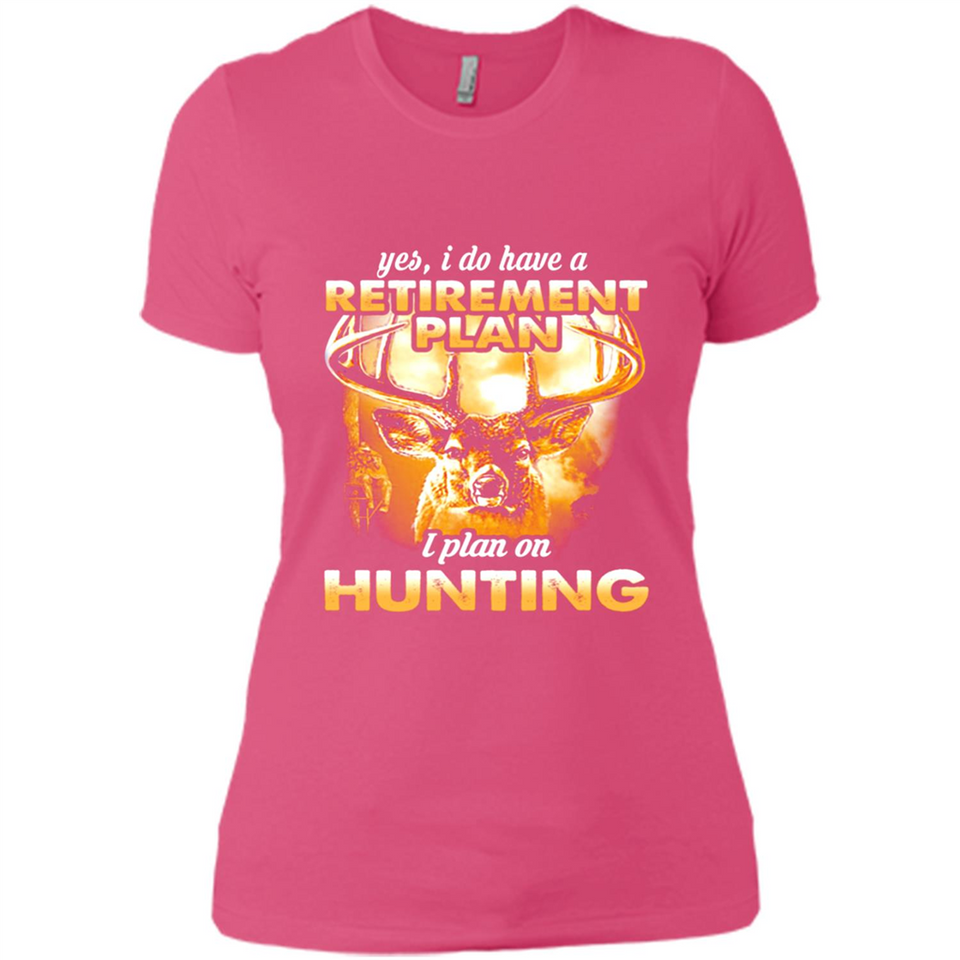 Yes I Do Have A Retirement Plan I Plan On Hunting Christmas PINGPONG