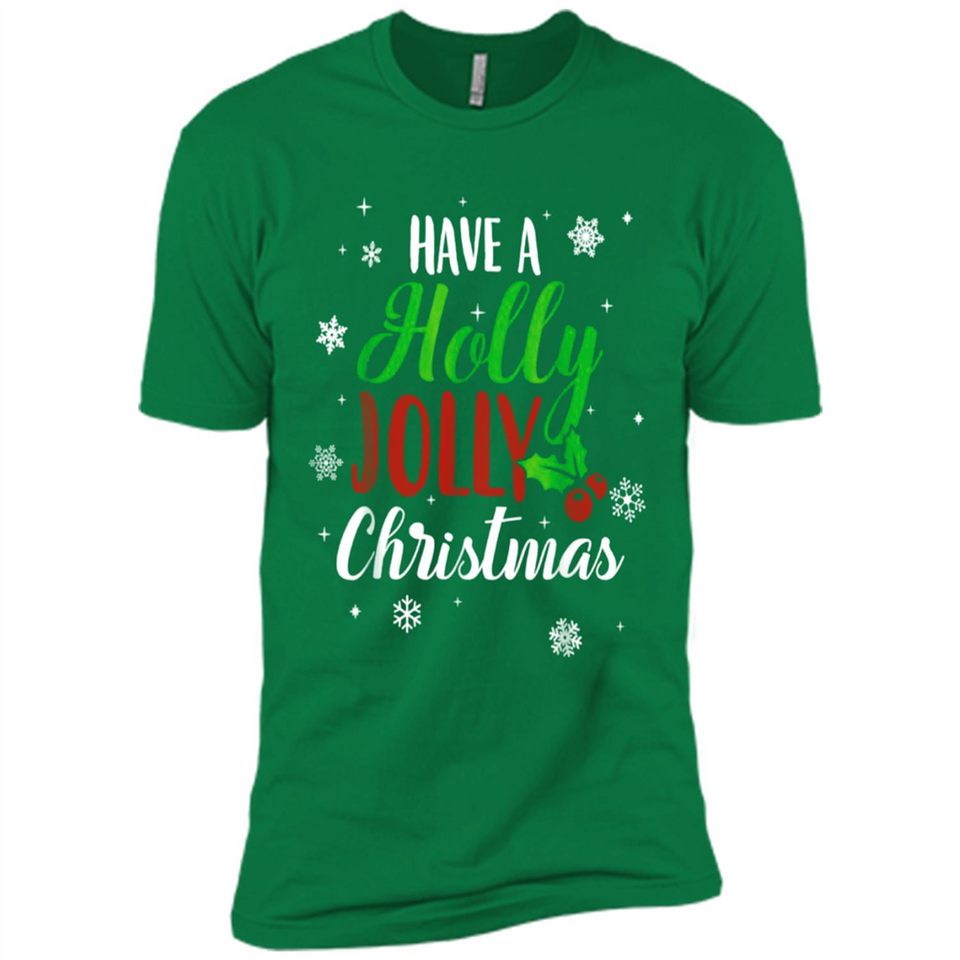 Have A Holly Jolly Christmas T-Shirt Cute Mistletoe - Premium Short Sleeve T-Shirt
