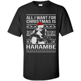 All I Want For Christmas Is Harambe Christmas - Shirt