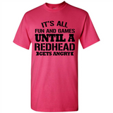It's all fun and games until a redhead gets angry - Shirt