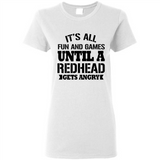 It's all fun and games until a redhead gets angry - Ladies Short-Sleeve