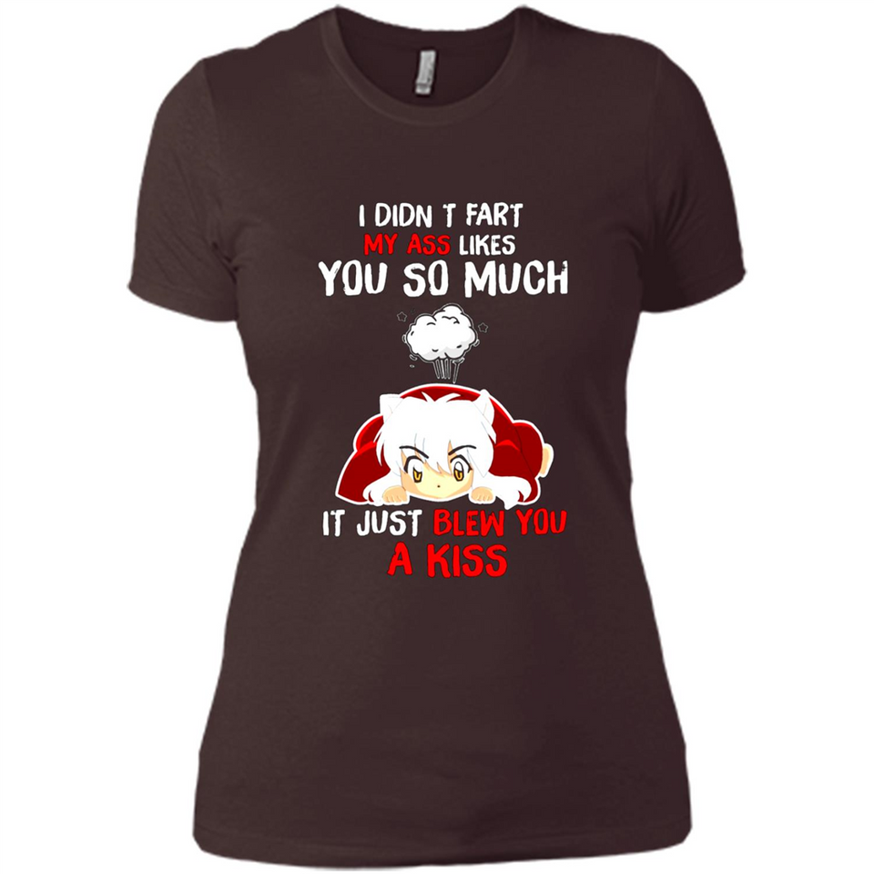 InuYasha I Didn't Fart My Ass Likes You So Much
