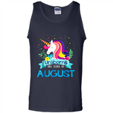 Unicorns are born in August Birthday Rainbow Gift Custom Ultra Cotton
