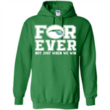 Orlando Magic Forever For ever not just when we win - Hoodie