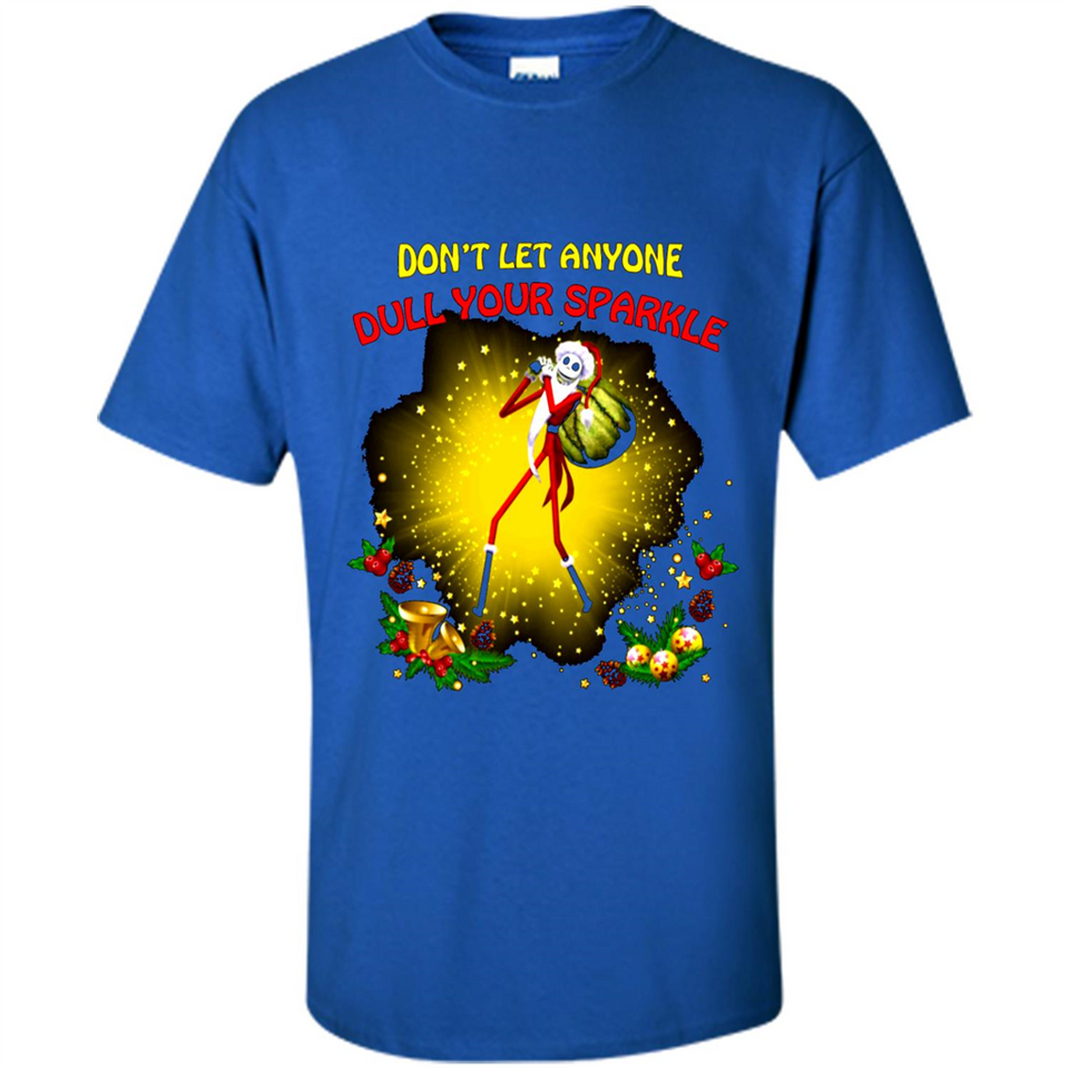 Jack skellington Santa Don't Let Anyone Dull Your Sparkle Christmas
