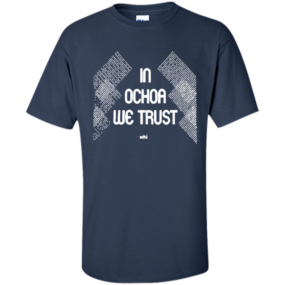 IN OCHOA WE TRUST