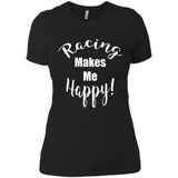 Racing Makes Me Happy! - Drag Racing Classic Fit