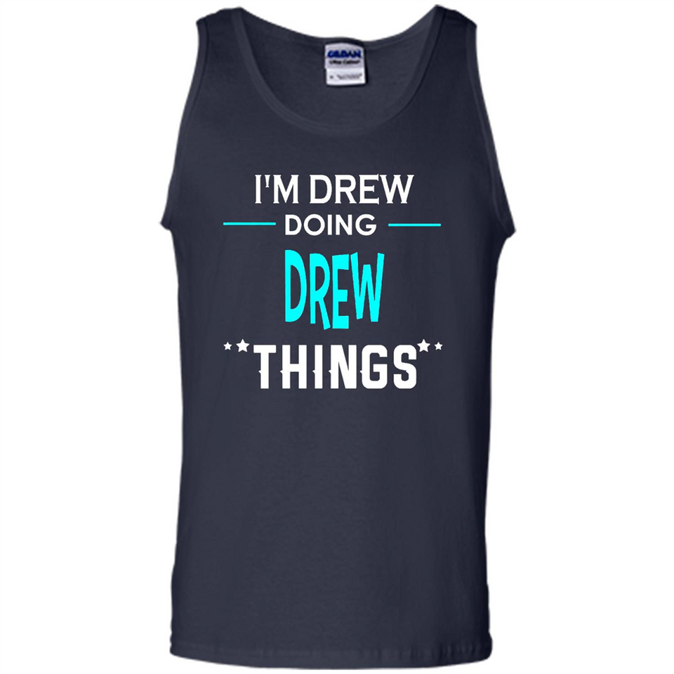 I'm Drew Doing Drew Things Funny First Name - Tank Top