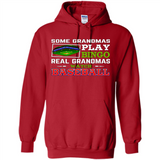 Some Grandmas Play Bingo Real Grandmas Watch Baseball