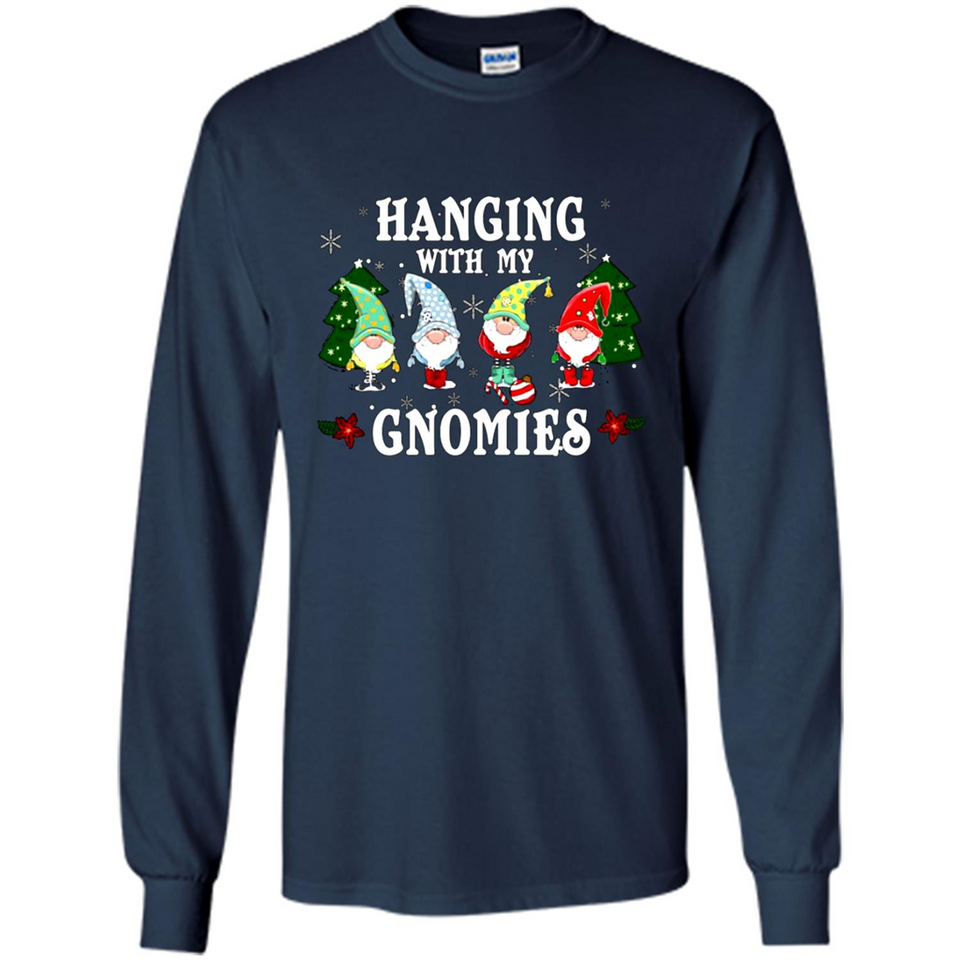 Christmas Garden Gnome Hanging With My Gnomies Shirt Sweater - Long Sleeve T-Shirt