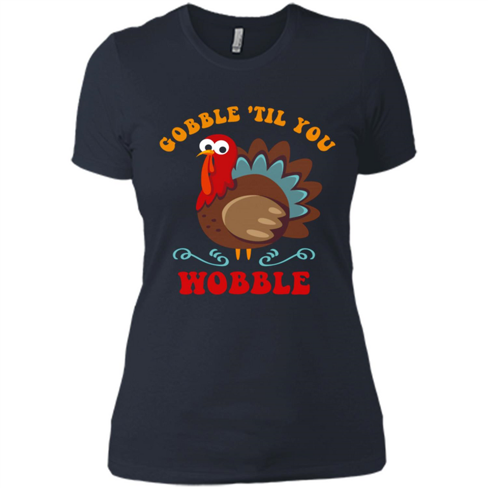 Thanksgiving Gobble Wobble Turkey - Ladies' Boyfriend T-Shirt