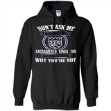 Don't Ask Me Why I'm A Sacramento Kings Fan Ask Yourself