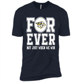 Nashville Predators Forever For ever not just when we win - Premium Short Sleeve T-Shirt