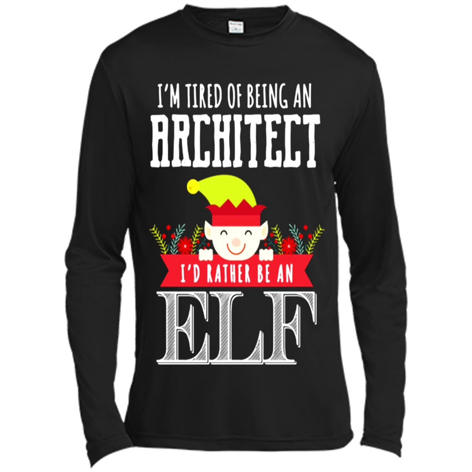 Tired Architect I'd Rather Be An Elf Christmas - Canvas Long Sleeve T-Shirt