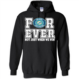 Miami Dolphins Forever For ever not just when we win - Hoodie