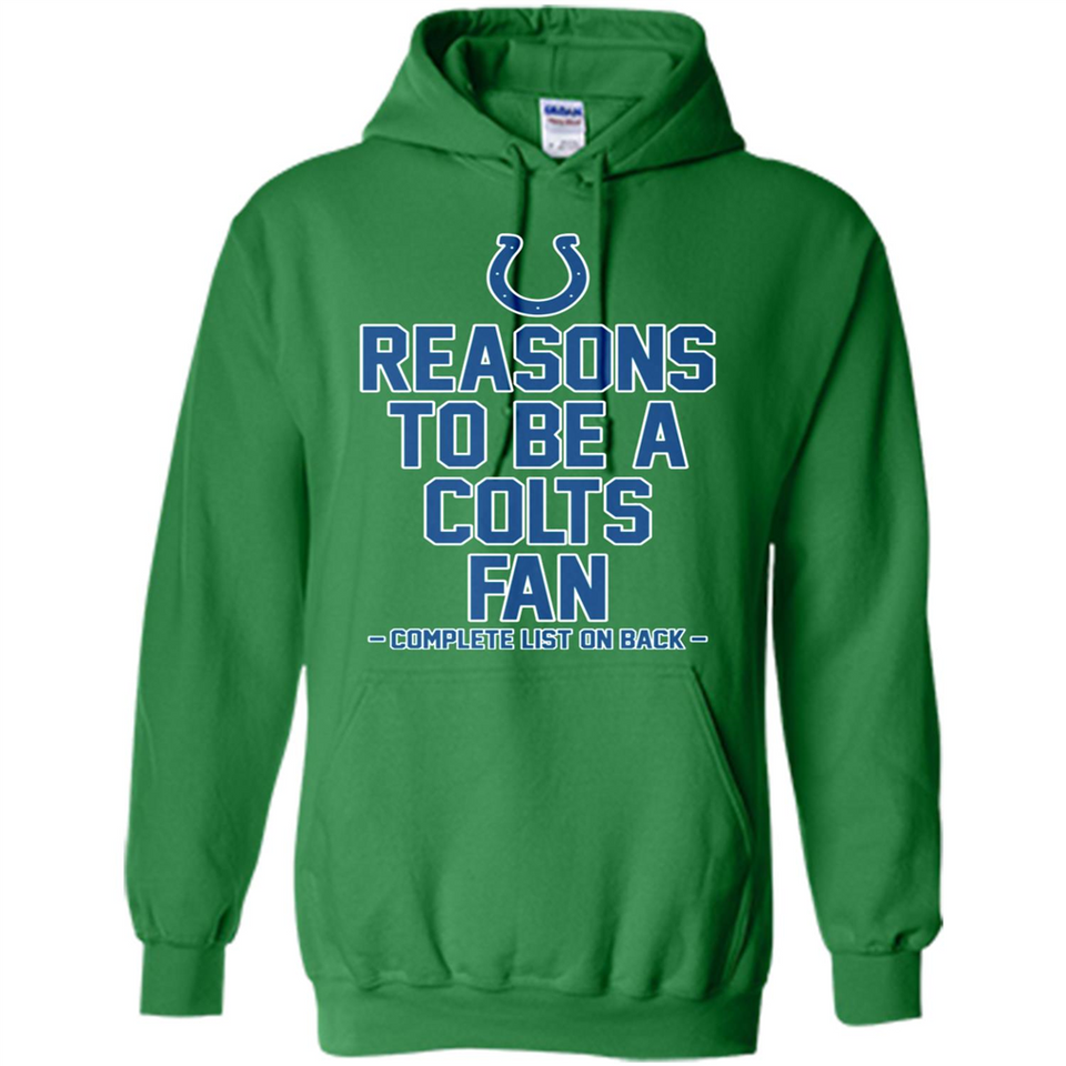 Reasons to be a Indianapolis Colts Fan Complete List on Back - Hoodie