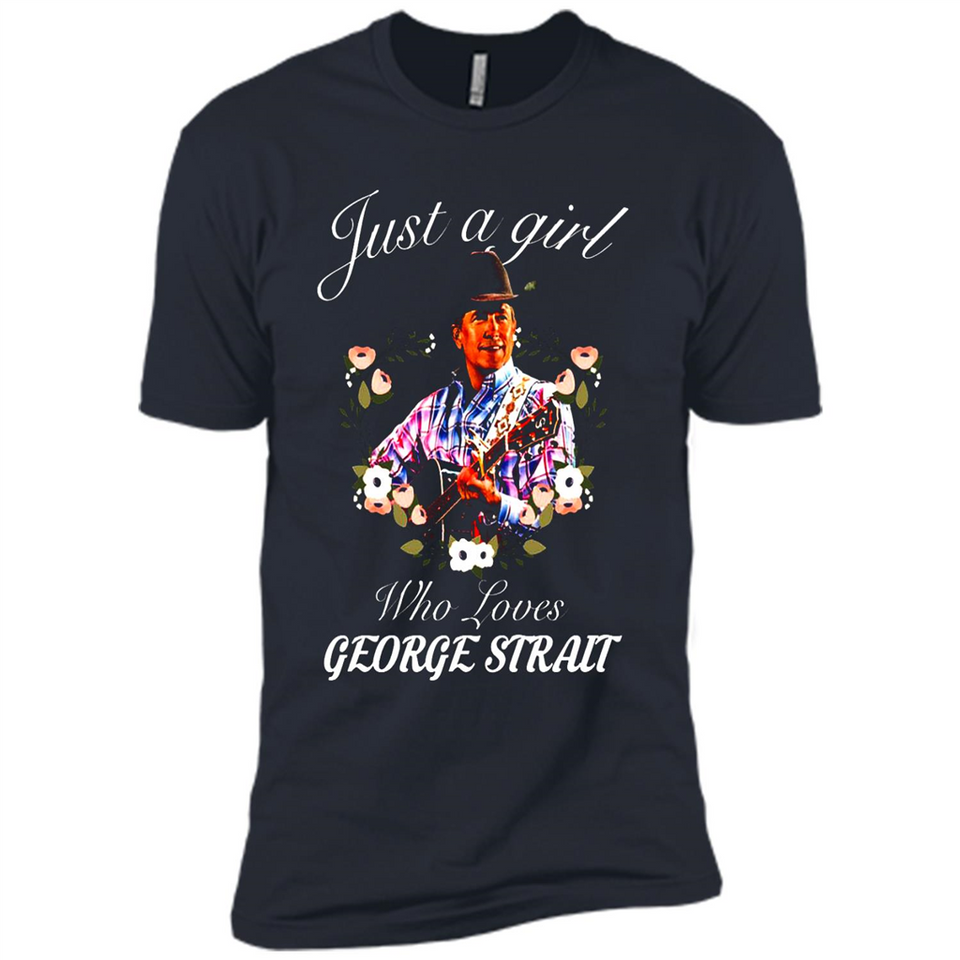 Just a Girl Who Loves Music George Strait Shirt PINGPONG - Premium Short Sleeve T-Shirt