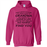 Don't Mess With Me My Grandma Is Crazy And She Will Slap You - Hoodie