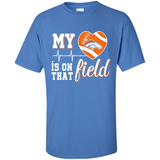Denver Broncos Football My Heart is on that Field - Shirt