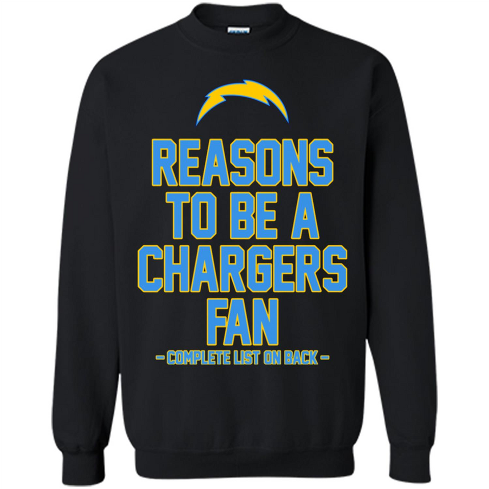 Reasons to be a Los Angeles Chargers Fan Complete List on Back - Sweatshirt