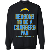 Reasons to be a Los Angeles Chargers Fan Complete List on Back - Sweatshirt