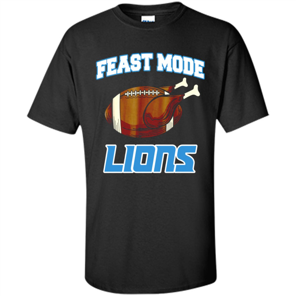 Feast Mode Lions Shirt - Detroit Turkey Thanksgiving