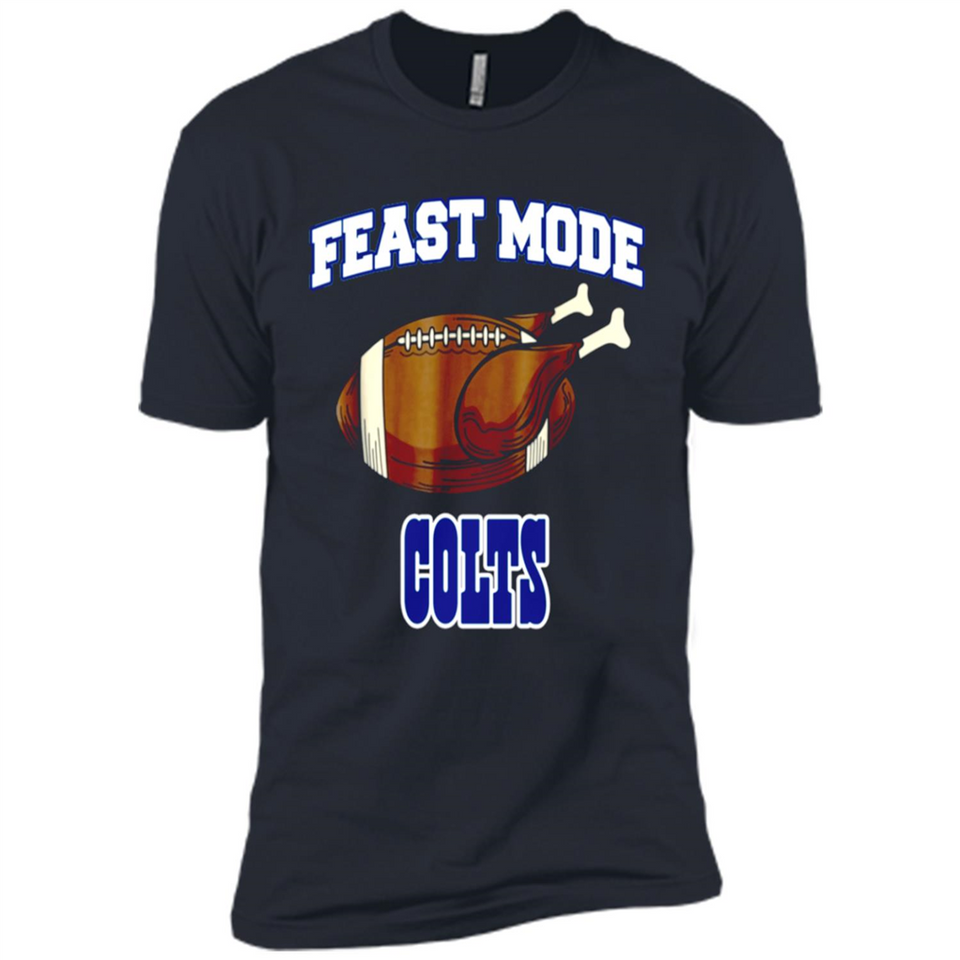 Feast Mode Colts Shirt - Indianapolis Turkey Thanksgiving