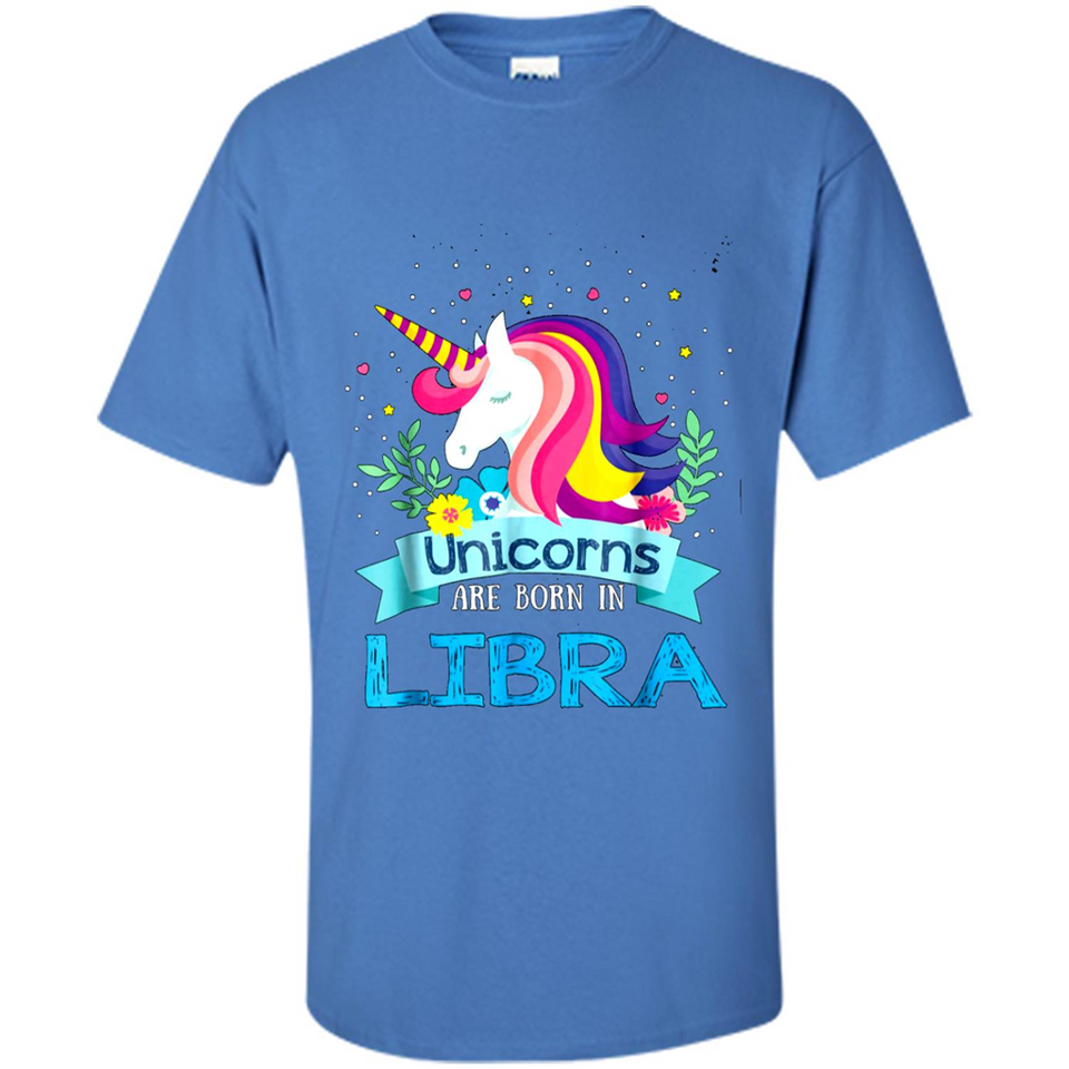Unicorns are born in Libra Birthday Rainbow Gift Ladies Custom