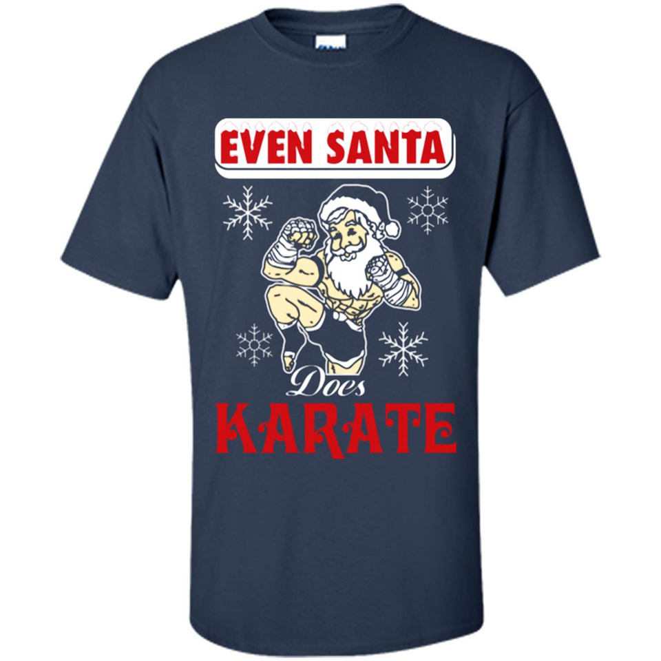 Even Santa Does Karate - Funny Karate - Shirt