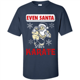 Even Santa Does Karate - Funny Karate - Shirt