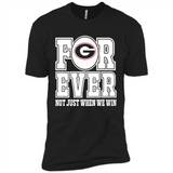Georgia Bulldogs Forever For ever not just when we win - Premium Short Sleeve T-Shirt