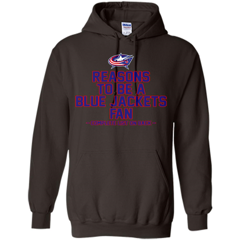 Reasons to be a Columbus Blue Jackets Fan Complete List on Back - Hoodie