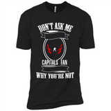 Don't Ask Me Why I'm A Washington Capitals Fan Ask Yourself