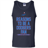 Reasons to be a Los Angeles Dodgers Fan Complete List on Back - Tank Top