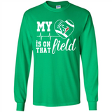 Houston Texans Football My Heart is on that Field - Long Sleeve T-Shirt