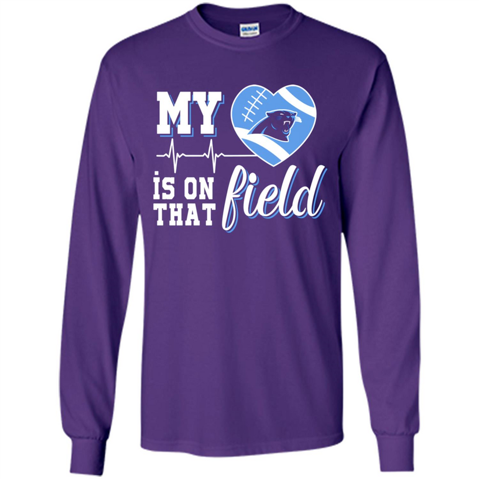 Carolina Panthers Football My Heart is on that Field - Long Sleeve T-Shirt