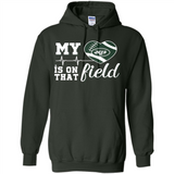 New York Jets Football My Heart is on that Field - Hoodie