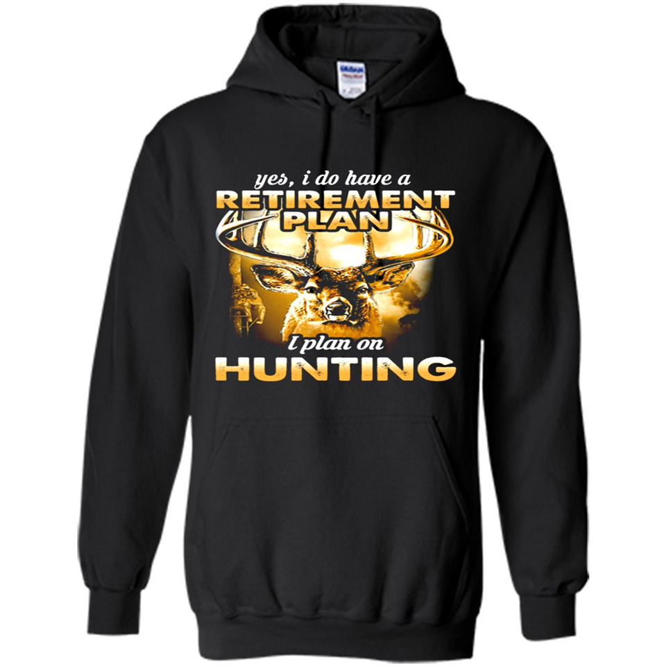 Yes I Do Have A Retirement Plan I Plan On Hunting Christmas PINGPONG