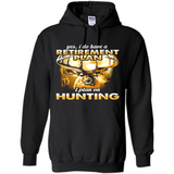 Yes I Do Have A Retirement Plan I Plan On Hunting Christmas PINGPONG